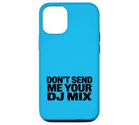Carcasa para iPhone 12/12 Pro Don't Send Me Your DJ Mix Techno Producer Vinyl Club Meme