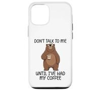 Carcasa para iPhone 12/12 Pro Don't Talk To Me Until I've Had My Coffee
