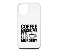 Carcasa para iPhone 12/12 Pro El café me Hace Sentir Menos Asesinato Divertido Peculiar