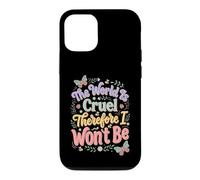 Carcasa para iPhone 12/12 Pro El Mundo es Cruel por lo Tanto no seré
