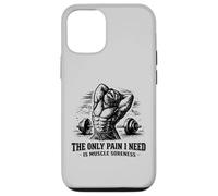 Carcasa para iPhone 12/12 Pro El único Dolor Que Necesito es Dolor Muscular Levantador de Gimnasio