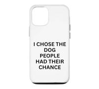 Carcasa para iPhone 12/12 Pro Elegí el Perro Que la Gente Tuvo su Oportunidad para los Amantes de los Perros