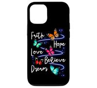 Carcasa para iPhone 12/12 Pro Faith Hope Love Believe Dream Butterfly - Cita inspiradora
