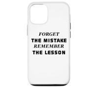 Carcasa para iPhone 12/12 Pro Forget The Mistake Remember The Lesson