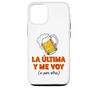 Carcasa para iPhone 12/12 Pro Frase Divertida La última Cerveza y Me Voy
