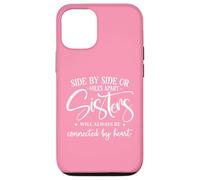 Carcasa para iPhone 12/12 Pro Friends Side by Side Miles Apart Sisters Connected by Heart