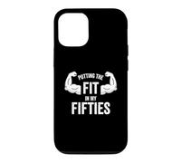 Carcasa para iPhone 12/12 Pro Fun I Put The Fit in my Fifties 50th Birthday Gen X Workout