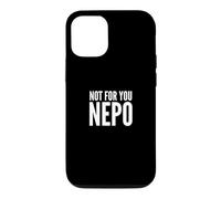 Carcasa para iPhone 12/12 Pro Fun Not for You Nepo Nepotism Nepo Baby Joke