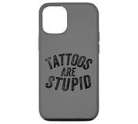 Carcasa para iPhone 12/12 Pro Funny Humorous Saying Tattoos Are Stupid