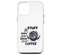 Carcasa para iPhone 12/12 Pro Funny Owl Stuff The Early Worm Coffee