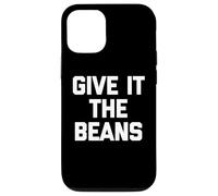 Carcasa para iPhone 12/12 Pro Give It The Beans - Divertido Dicho sarcástico Novedad británica