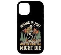 Carcasa para iPhone 12/12 Pro Hiking Is Just Walking Where You Might Die Naturaleza