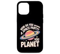 Carcasa para iPhone 12/12 Pro How Do You Organize A Space Party You Planet -