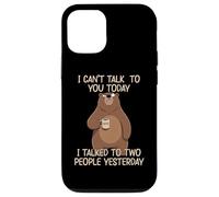 Carcasa para iPhone 12/12 Pro I Can't Talk To You Today I Talked To Two People Yesterday