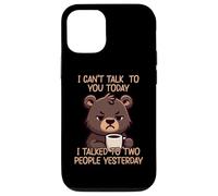 Carcasa para iPhone 12/12 Pro I Can't Talk To You Today I Talked To Two People Yesterday