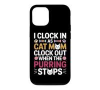 Carcasa para iPhone 12/12 Pro I Clock IN AS Cat MOM Clock out When The PURRING Stops