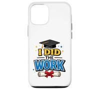 Carcasa para iPhone 12/12 Pro I Did The Work Graduation Cap Proud Graduate Design tee
