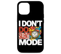 Carcasa para iPhone 12/12 Pro I Don't DO Silent Mode
