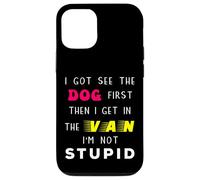 Carcasa para iPhone 12/12 Pro I Got See Dog First Stupid Creepy Adult Chistes