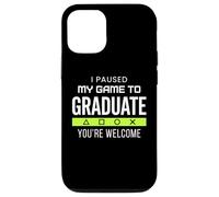 Carcasa para iPhone 12/12 Pro I Paused My Game To Graduate Graduate Funny Gamer Grad