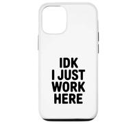 Carcasa para iPhone 12/12 Pro IDK I Just Work Here Humor de Oficina Divertido