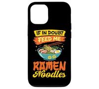 Carcasa para iPhone 12/12 Pro If In Doubt Feed Me Ramen Fideos Japonés Food Lover Anime