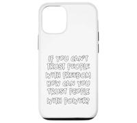 Carcasa para iPhone 12/12 Pro If You Can't Trust People Funny Sarcastic Humor gráfico