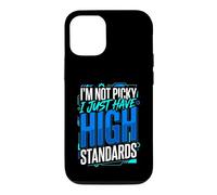 Carcasa para iPhone 12/12 Pro I'm Not Picky I Just Have High Standards Dating Puns
