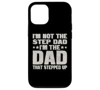 Carcasa para iPhone 12/12 Pro I'm Not The Step Dad I'm The Dad That Stepped Up