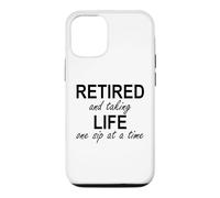 Carcasa para iPhone 12/12 Pro Im Retired and Taking Life One Sip at a Time Retirement Wine