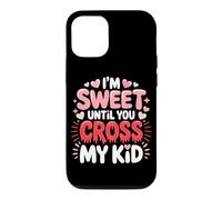 Carcasa para iPhone 12/12 Pro I'm Sweet Until You Cross MY Kid