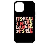 Carcasa para iPhone 12/12 Pro It's Me Hi I'm The Dancer It's Me