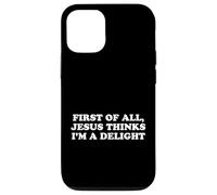 Carcasa para iPhone 12/12 Pro Jesus Says I'm a Delight Funny Christian