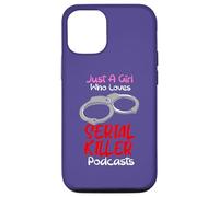 Carcasa para iPhone 12/12 Pro Just A Girl Who Loves Serial Killer Podcasts Crímenes Verdaderos