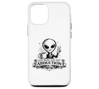 Carcasa para iPhone 12/12 Pro Just Here For The Abduction: Divertida Ropa alienígena