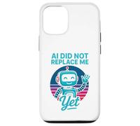 Carcasa para iPhone 12/12 Pro La IA no me ha reemplazado aún - AI Did Not Replace Me Yet
