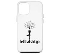 Carcasa para iPhone 12/12 Pro Let That SH t go Funny Yoga Pose Yogi meditar Espiritual