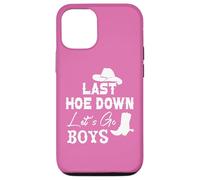 Carcasa para iPhone 12/12 Pro Lets Go Girls Cowboy Women Last Hoe Down Bachelorette Party