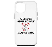 Carcasa para iPhone 12/12 Pro Little Sign to Say I Love You Valentine Couple Anniversary