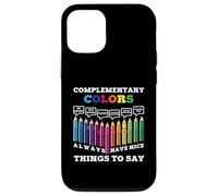 Carcasa para iPhone 12/12 Pro Los Colores complementarios Siempre Tienen Cosas Bonitas Que Decir Artista