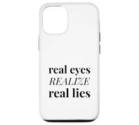 Carcasa para iPhone 12/12 Pro Los Ojos Reales se Dan Cuenta de mentiras Reales (Declaración de Humedad)