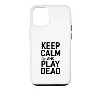 Carcasa para iPhone 12/12 Pro Mantén la Calma y hazte el Muerto: Humor Divertido para Jugadores