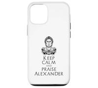 Carcasa para iPhone 12/12 Pro Mantenga la Calma y elogie a Alejandro - Historia Antigua Macedonia