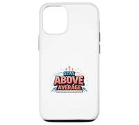 Carcasa para iPhone 12/12 Pro Manténgase por Encima del Promedio de diseño de motivación audaz