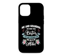 Carcasa para iPhone 12/12 Pro Me and Grandma Are More Than Besties, She Is My Alibi