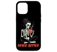 Carcasa para iPhone 12/12 Pro Messy Bun Drinking Coffee for Women Never Better Skeleton