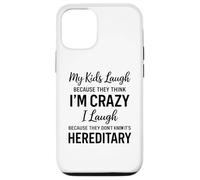 Carcasa para iPhone 12/12 Pro Mis Hijos se ríen Porque piensan Que Estoy Loco, Humor Divertido para Padres