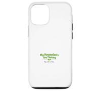 Carcasa para iPhone 12/12 Pro Mis Plantas de Interior están prosperando, mi Vida no lo es | Plant Parent