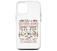 Carcasa para iPhone 12/12 Pro Mujeres del Sur Diciendo Oh Hell No Funny Country Humor Boho