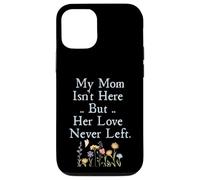 Carcasa para iPhone 12/12 Pro My Mom Isn'T Here But Her Love Never Left Memorial